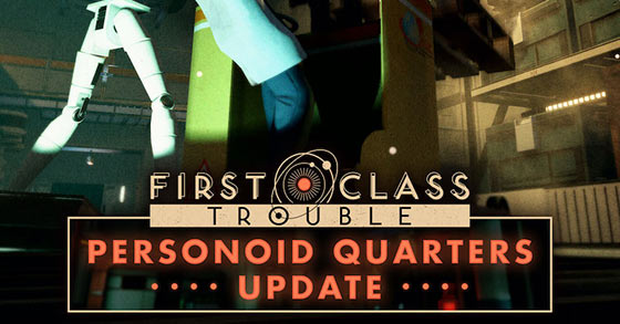 first class trouble has just released its personoid quarters update for pc via steam