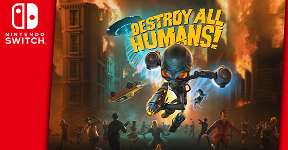 the cult-classic destroy all humans is now available on the nintendo switch