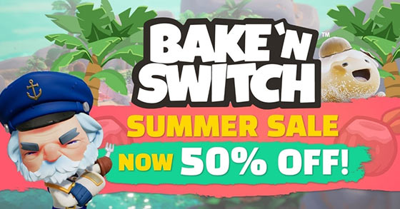 the multi-platform game bake-n-switch is now 50 percent off via the steam summer sale 2021 campaign