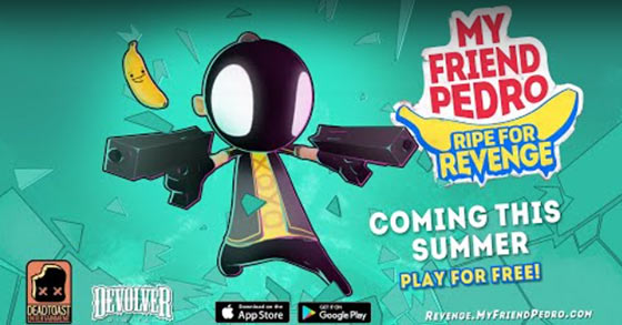 my friend pedro ripe for revenge is now available for ios and android devices worldwide