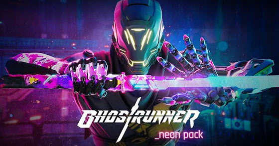 ghostrunner has just released its two new free game modes plus a paid cosmetic neon pack for pc and consoles