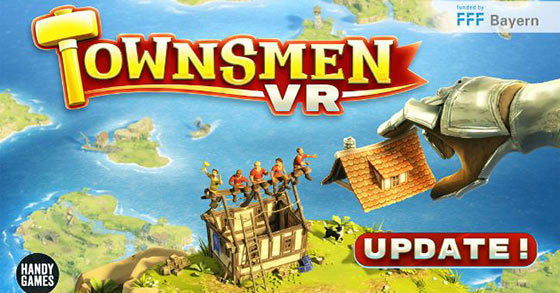 the medieval-themed city building vr game townsmen vr has just released its gigantic early access update