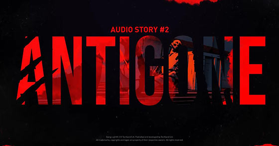 the post-apocalyptic open-world arpg dying light 2 stay human has just released its antigone audio story