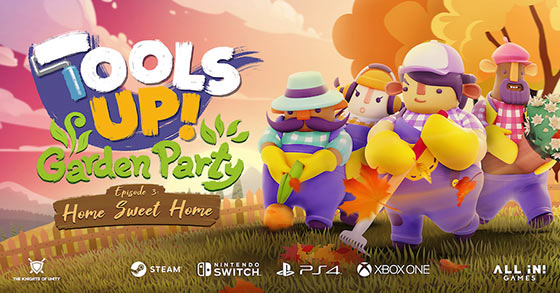 tools up garden party has just released its home sweet home dlc for pc ps4 xbox one and the nintendo switch
