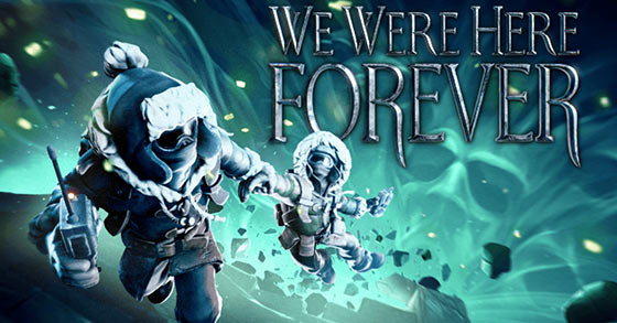 the co-op puzzle adventure game we were here forever is coming to pc playstation and xbox in q2 2022