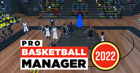 the basketball management game pro basketball manager 2022 is coming to pc via steam on november 16th 2021