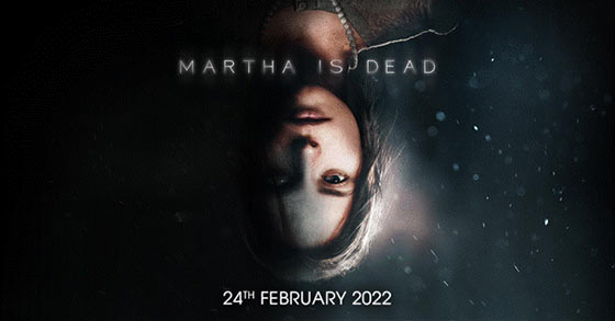 the dark psychological thriller martha is dead is coming to pc xbox and playstation on february 24th 2022