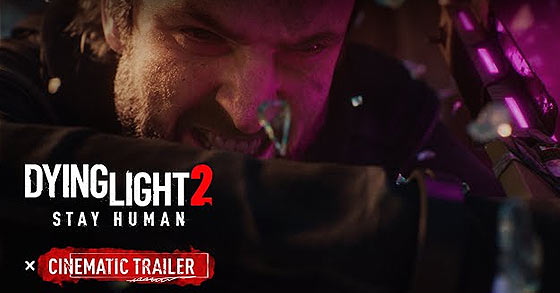 the upcoming action-rpg dying light 2 stay human has just released its cinematic trailer