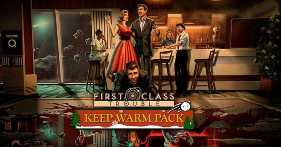 first class trouble has just released its keep warm pack content update