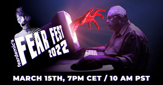 feardemics fear fest 2022 horror event kicks-off on march 15th 2022