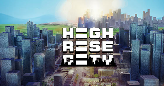 the city builder economy sim highrise city is coming to steam early access on march 24th 2022