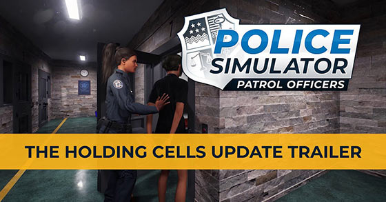police simulator patrol officers has just released its holding cells update