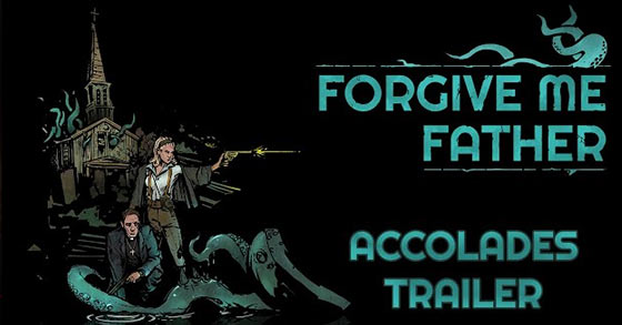 the lovecraftian retro fps forgive me father has just released its accolades trailer