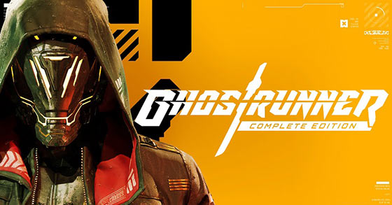 ghostrunner complete edition is now available for pc and consoles