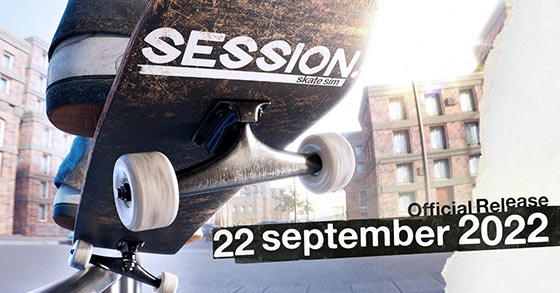 the full version of session skate sim is coming to pc and consoles on september 22nd 2022