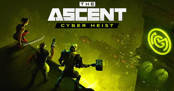 the ascent is going to release its cyber heist dlc on august 18th 2022
