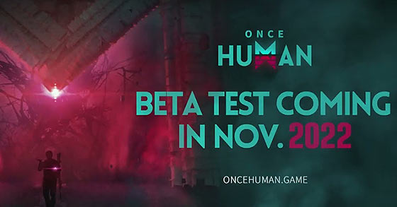 the upcoming post-apocalyptic survival game once human is kicking-off its new pc beta this november 2022
