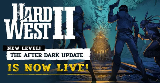 hard west 2 has just released its after dark update for pc
