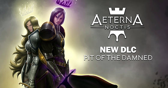 aeternum game studios has just revealed new details about aeterna noctis pit of the damned dlc
