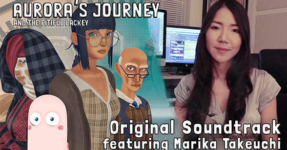 auroras journey and the pitiful lackey has just released its ost making of documentary video