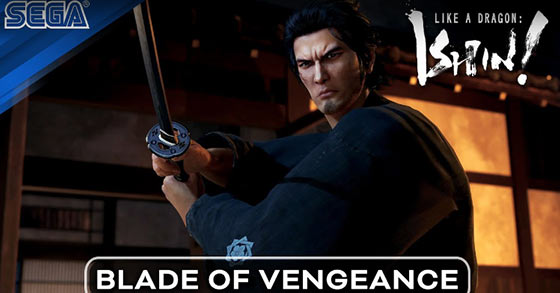 like a dragon ishin has just released its blade of vengeance trailer