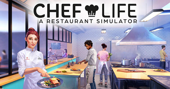 chef life a restaurant simulator is now available for pc and consoles