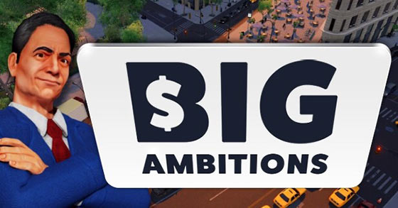 the business sim sandbox rpg big ambitions is coming to pc via steam ea on march 10th 2023
