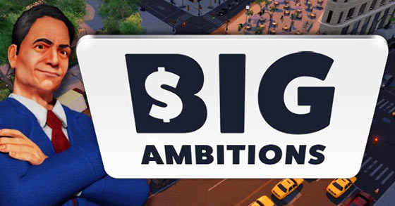 the business sim sandbox rpg big ambitions has now sold over 150k copies since its launch