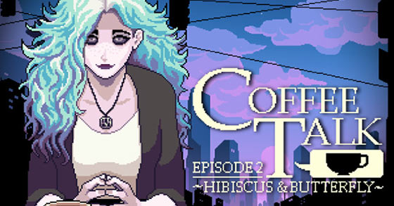 coffee talk episode 2 hibiscus and butterfly is now available for pc and consoles