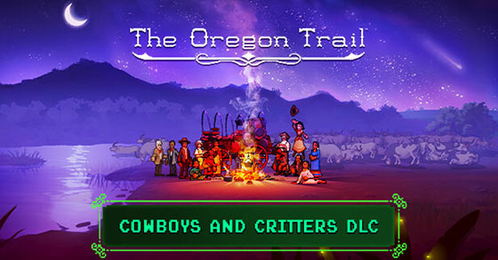 the oregon trail has just released its cowboys and critters dlc for pc and the nintendo switch