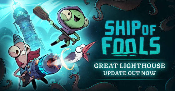 ship of fools has just released its great lighthouse content update for pc via steam