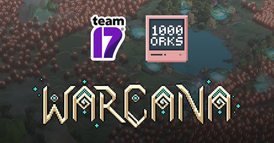 team 17 and 1000 orks have just joined forces for the upcoming release of warcana