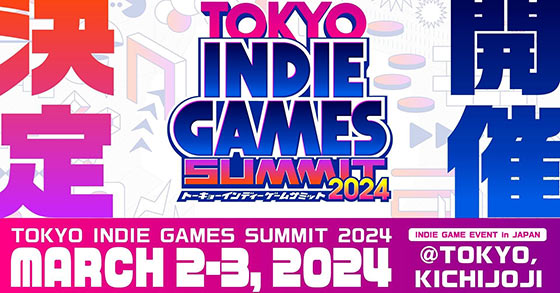 tokyo indie games summit 2024 is kicking-off on march 2nd next year 2024