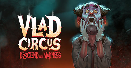 vlad circus descend into madness is coming to pc and consoles on october 17th 2023