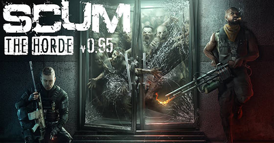 scum has just released its the horde 0.95 update via steam ea
