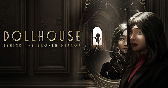 dollhouse behindthe broken mirror has just been announced for pc and consoles