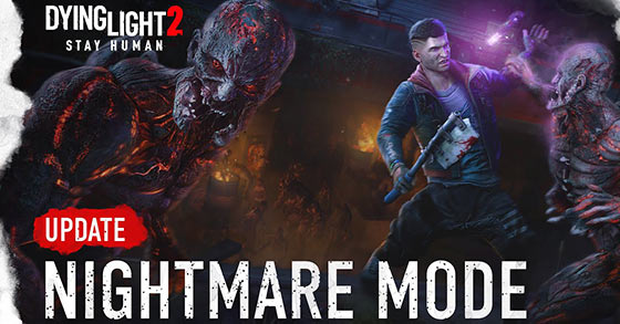dying light 2 stay human has just dropped its nightmare mode for pc and consoles