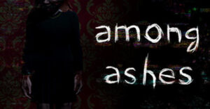 “Among Ashes” has just dropped its demo via Steam - TGG