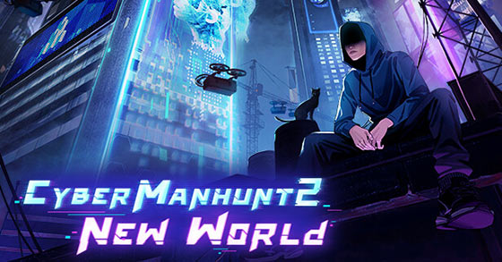 the hacking adventure cyber manhunt 2 new world is coming to pc via steam ea on may 10th 2024
