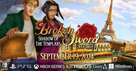 broken sword shadow of the templars reforged is coming to pc and consoles on september 19th 2024