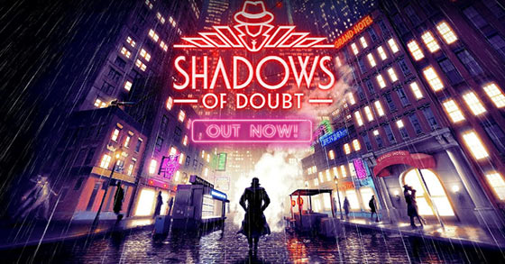 the full version of shadows of doubt ís now available for pc and consoles