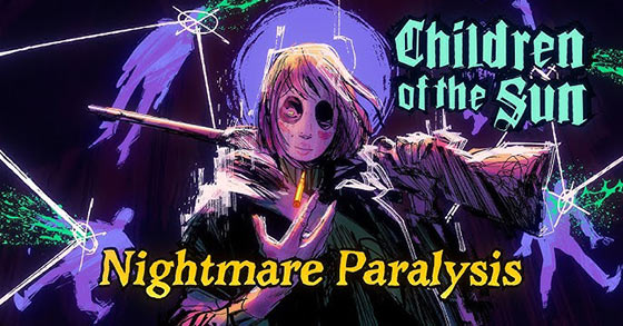 children of the sun has just released its nightmare paralysis update