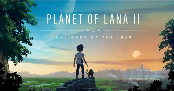 planet of lana 2 children of the leaf is coming to pc and consoles on march 5th