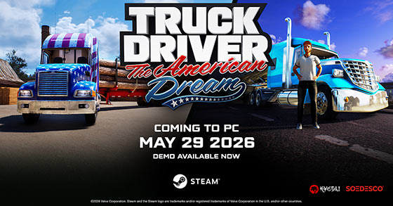 truck driver the american dream is coming to steam on may 29th