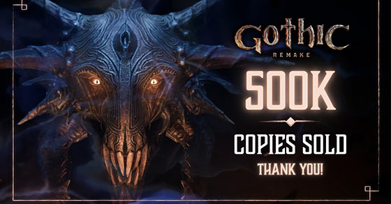 gothic 1 remake has now sold over 500k copies in its first week