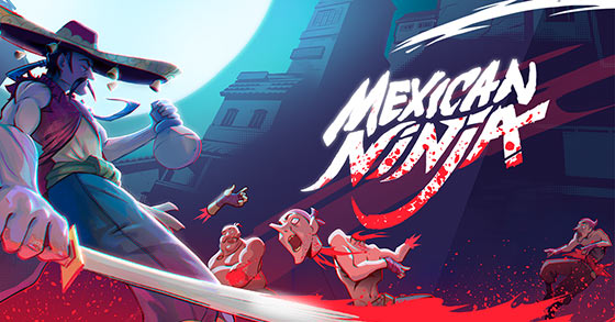 the 2.5d roguelike beat-em-up mexican ninja is out now for pc and consoles