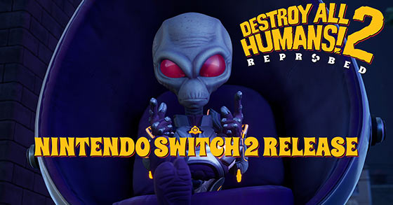 destroy all humans 2 reprobed is out now for the nintendo switch 2